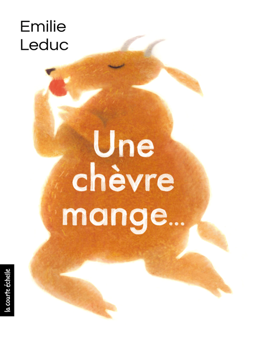 Title details for Une chèvre mange by Emilie Leduc - Available